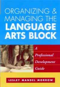 Organizing and Managing the Language Arts Block