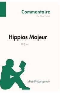 Hippias Majeur de Platon (Commentaire): Comprendre la philosophie avec lePetitPhilosophe.fr
