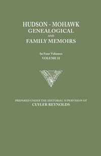 Hudson-Mohawk Genealogical and Family Memoirs. in Four Volumes. Volume II