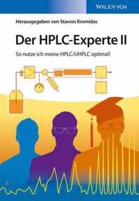 Der HPLC-Experte II - So nutze ich meien HPLC/UHPLC optimal!