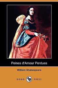 Peines D'Amour Perdues (Dodo Press)