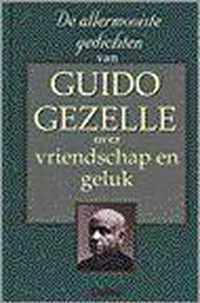 De allermooiste gedichten van guido gezelle over vriendschap en geluk