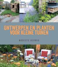 Ontwerpen en planten voor kleine tuinen