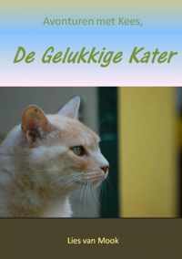 Avonturen met Kees, de gelukkige kater