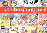 Moord, doodslag en ander ongerief