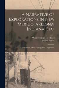 A Narrative of Explorations in New Mexico, Arizona, Indiana, Etc.
