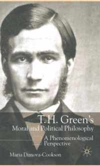 T.H. Green's Moral and Political Philosophy