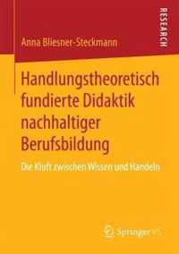 Handlungstheoretisch fundierte Didaktik nachhaltiger Berufsbildung