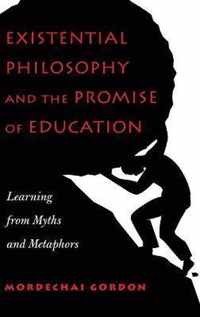 Existential Philosophy and the Promise of Education