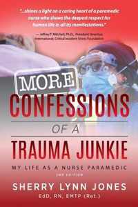 More Confessions of a Trauma Junkie