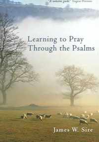 Learning to Pray Through the Psalms
