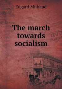 The march towards socialism