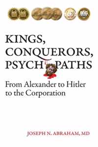 Kings, Conquerors, Psychopaths