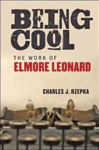 Being Cool - The Work of Elmore Leonard