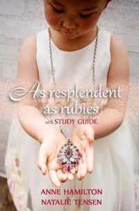 As Resplendent as Rubies (with Study Guide)