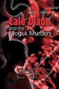Cale Dixon And The Moguk Murders