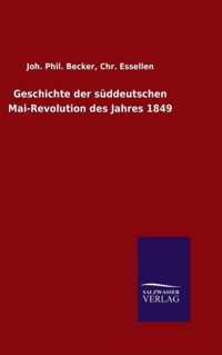 Geschichte der suddeutschen Mai-Revolution des Jahres 1849
