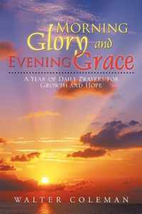 Morning Glory and Evening Grace