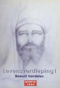 1 Bewust handelen Levensverdieping Morya