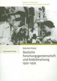 Deutsche Forschungsgemeinschaft Und Krebsforschung 1920-1970