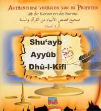 Shu'ayb Ayyub Dhu-l-Kifl - Authentieke verhalen van de Profeten