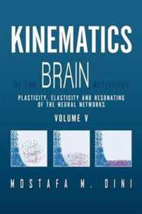 Kinematics Of The Brain Activities Vol. V