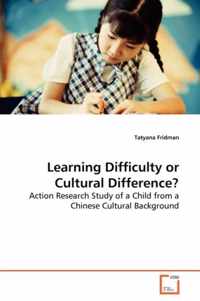 Learning Difficulty or Cultural Difference?