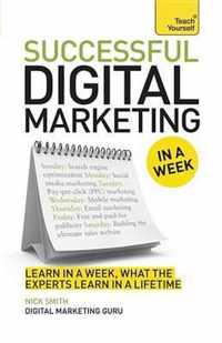 Successful Digital Marketing in a Week