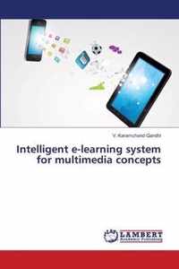 Intelligent e-learning system for multimedia concepts