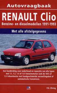 Autovraagbaken - Autovraagbaak Renault Clio : benzine- en dieselmodellen 1991-1993 : een handleiding voor onderhoud en reparatie van alle typen met 1.1, 1.2, 1.4 of 1.8 l-benzinemotor (ook de 16V) of 1.9 l-dieselmotor met handgeschakelde versnellingsbak of automatische transmissie