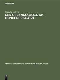 Der Orlandoblock am Munchner Platzl