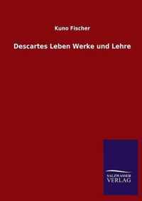 Descartes Leben Werke und Lehre