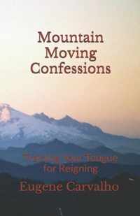 Mountain Moving Confessions