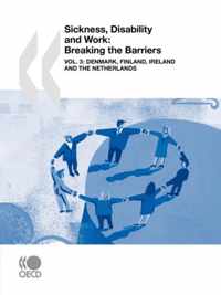 Sickness, Disability and Work: Breaking the Barriers (Vol. 3)