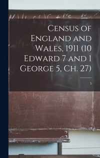 Census of England and Wales, 1911 (10 Edward 7 and 1 George 5, Ch. 27); 5