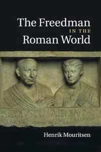 The Freedman in the Roman World