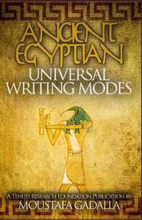 The Ancient Egyptian Universal Writing Modes