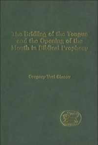 The Bridling of the Tongue & the Opening of the Mouth in Biblical Prophecy