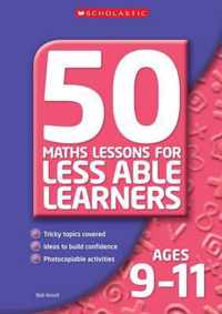 50 Maths Lessons for Less Able Learners Ages 9-11