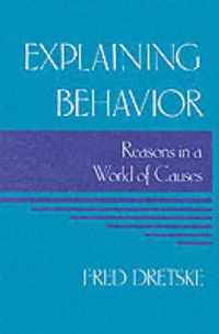 Explaining Behavior - Reasons in a World of Causes (Paper)
