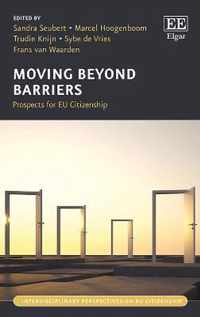 Moving Beyond Barriers  Prospects for EU Citizenship