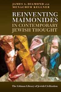 Reinventing Maimonides in Contemporary Jewish Thought