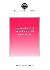 Fatigue Design of Welded Joints and Components