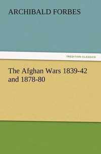 The Afghan Wars 1839-42 and 1878-80