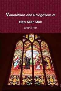 Venerations and Navigations of Eliza Allen Starr