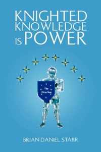 Knighted Knowledge Is Power