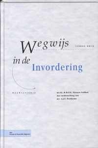 Wegwijsserie - Wegwijs in de invordering