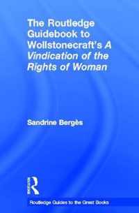 Routledge Guidebook To Wollstonecraft'S A Vindication Of The
