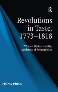 Revolutions in Taste, 1773-1818