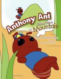 Anthony Ant Goes Down the Mountain